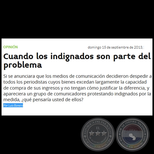 CUANDO LOS INDIGNADOS SON PARTE DEL PROBLEMA - Por LUIS BAREIRO - Domingo, 15 de Septiembre de 2013